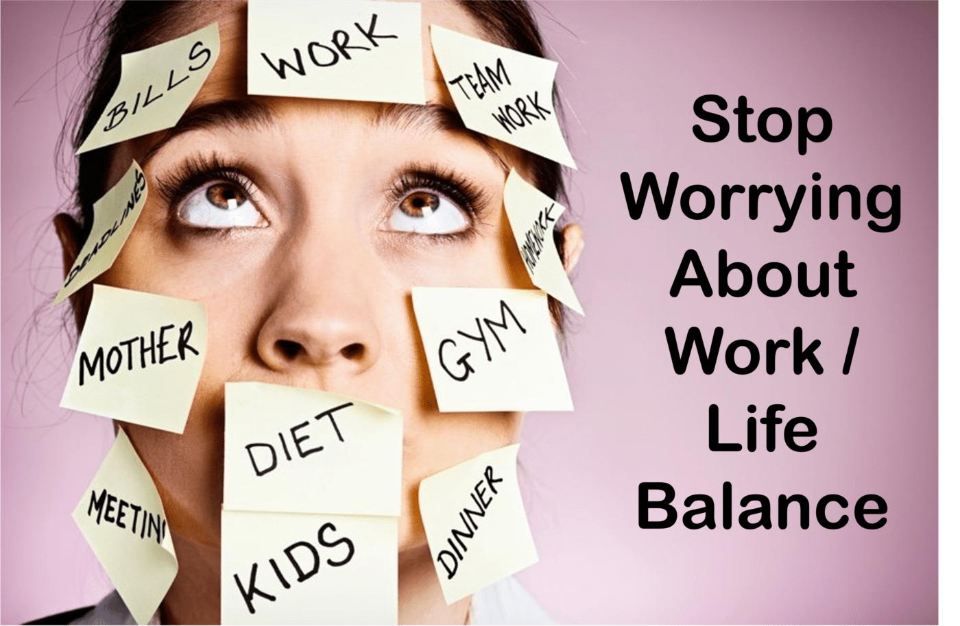 Stop Worrying About Work Life Balance (Nine Lies - Lie #8) - image Stop-Worrying-About-Work-Life-Balance-1400x914 on http://cavemaninasuit.com